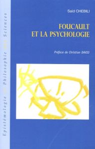 Foucault et la psychologie - Chebili Saïd - David Christian