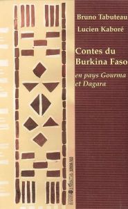 Contes du Burkina Faso : en pays Gourma et Dagara - Nesic Karl