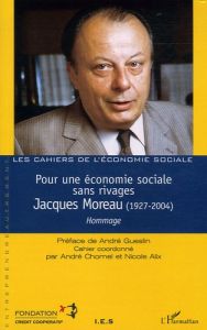 Pour une économie sociale sans rivages Jacques Moreau - Hurtig Serge - Gueslin André - Durand Robert - Gen