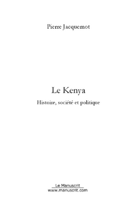 Le Kenya - Jacquemot Pierre
