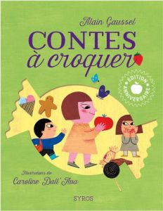Contes à croquer - Gaussel Alain - Dall'Ava Caroline