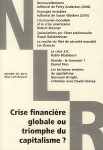 Agone N° 49, 2012 : Crise financière globale ou triomphe du capitalisme ? - Discepolo Thierry - Olivera Philippe