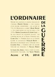 Agone N° 53, 2014 : L'ordinaire de la guerre - Buton François - Loez André - Mariot Nicolas - Oli