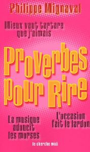 Proverbes pour rire - Mignaval Philippe