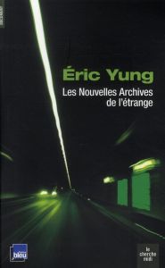 Les Nouvelles Archives de l'étrange - Yung Eric