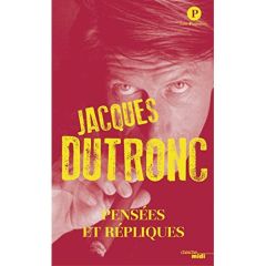 Pensées et répliques - Dutronc Jacques