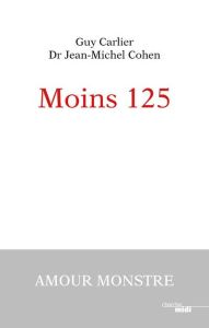 Moins 125 - Carlier Guy - Cohen Jean-Michel