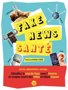 Les fake-news santé - Geffroy Laurianne - Surugue Léa - Cymes Michel - C