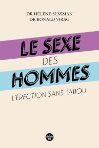 Le sexe des hommes - Sussman Hélène - Virag Ronald - Villet Richard