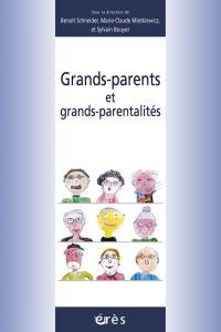 Grands-parents et grands-parentalités - Schneider Benoît - Mietkiewicz Marie-Claude - Bouy