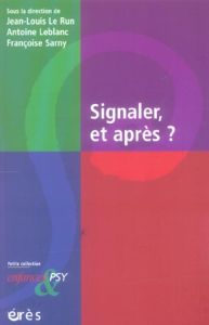 Signaler, et après ? - Azaïs Laurence, Collectif , Le Run Jean-Louis, Leb
