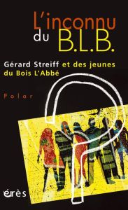 L'inconnu du BLB - Streiff Gérard - Forget Jean-Marie