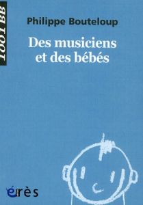 Des musiciens et des bébés - Bouteloup Philippe