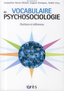 Vocabulaire de psychosociologie. Références et postions - Barus-Michel Jacqueline - Enriquez Eugène - Lévy A