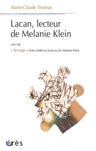 Lacan, lecteur de Mélanie Klein. Suivi de "Sevrage" texte inédit en français de Mélanie Klein - Thomas Marie-Claude