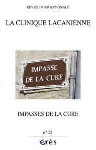 La clinique lacanienne/21/Impasses de la cure - Pickmann Claude-Noële, Collectif