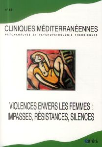Cliniques méditerranéennes N° 88 : Violences envers les femmes. Impasses, résistances, silences - Uriburu Eugenia - Laufer Laurie - Vanier Alain