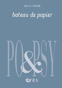 Bateau de papier. Edition bilingue français-norvégien - Hauge Olav Hakonson - Soulier Anne-Marie - Cnudde