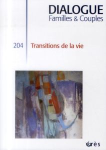 Dialogue/2042014/Transitions de la vie - Barraco-de Pinto Marthe, Collectif