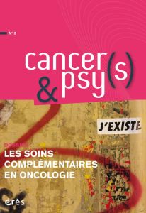 Cancers & psys N° 2 : Les soins complémentaires en oncologie - Arnault Yolande