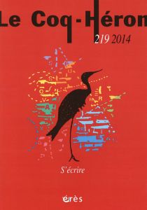 Le Coq-Héron N° 219, Décembre 2014 : S'écrire - Fognini Mireille