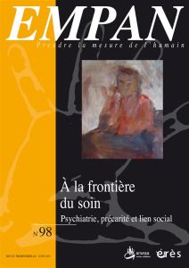 Empan N° 98 : A la frontière du soin. Psychiatrie, précarité et lien social - Pagès Martine - Ruel Michel - Velut Nicolas