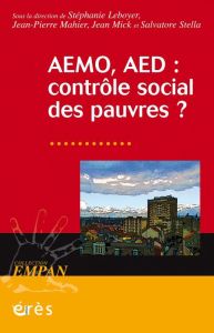 AEMO, AED : contrôle social des pauvres ? - Leboyer Stéphanie - Mahier Jean-Pierre - Mick Jean