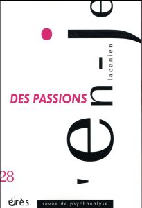 L'en-je lacanien N° 28 : Des passions - Bousseyroux Michel