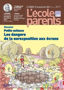 L'école des parents/6252017/Petite enfance : les dangers de la surexposition aux écrans - Lanchon Anne, Collectif