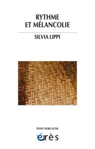 Rythme et mélancolie - Lippi Silvia