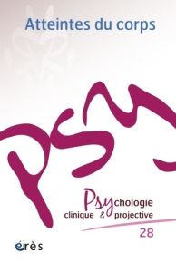 Psychologie clinique et projective N° 28-2021/1 : Atteintes du corps - Chagnon Jean-Yves