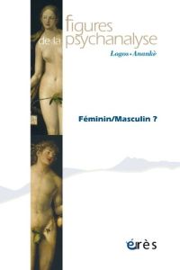Figures de la psychanalyse N° 43 : Féminin/Masculin ? - Pesenti-Irrmann Marie