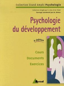 Psychologie du développement. 2e édition - Deleau Michel