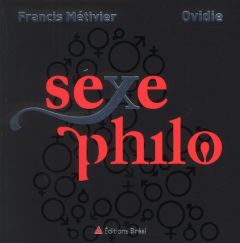 Sexe philo - Métivier Francis