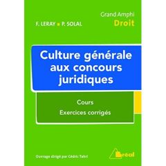 Culture générale aux concours juridiques - Leray Florence - Solal Philippe