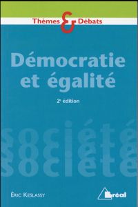 Démocratie et égalité. 2e édition - Keslassy Eric