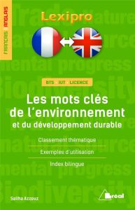 Les mots clés de l'environnement et du développement durable. Edition bilingue français-anglais - Azzouz Saliha