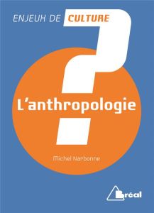 L'anthropologie - Narbonne Michel