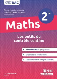 Mathématiques 2de. Les outils du contrôle continu - Dianoux Jean-Luc - Morice Edouard