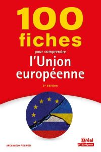 100 fiches pour comprendre l'Union européenne. 3e édition - Montoussé Marc - Figliuzzi Arcangelo