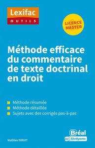 Méthode efficace du commentaire de texte doctrinal en droit - Licence, Master - Diruit Mathieu