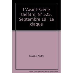 L'Avant-scène théâtre N° 525, 15 septembre 1973 : La claque - Roussin André