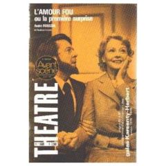 L'Avant-scène théâtre N° 569, août 1975 : L'amour fou ou la première surprise - Roussin André