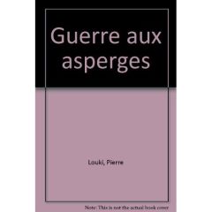 Guerre aux asperges - Louki Pierre