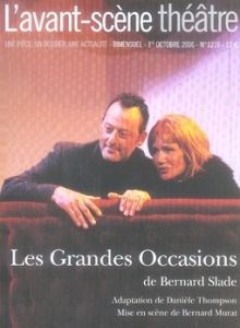L'Avant-Scène théâtre N° 1210, 1er octobre 2006 : Les Grandes Occasions - Slade Bernard - Thompson Danièle - Murat Bernard