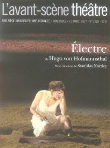 L'Avant-Scène théâtre N° 1220, 15 mars 2007 : Electre - Hofmannsthal Hugo von - Nordey Stanislas - Verdeau