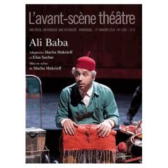 L'Avant-scène théâtre N° 1355, 1er janvier 2014 : Ali Baba - Makeieff Macha - Sanbar Elias