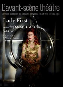 L'Avant-scène théâtre N° 1405 : Lady First. Suivi de e-passeur.com - Ecer Sedef - Goethals Vincent