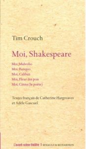 Moi, Shakespeare - Crouch Tim - Hargreaves Catherine - Gascuel Adèle