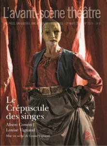 L'Avant-scène théâtre N° 1519 : Le Crépuscule des singes - Cosson Alison - Vignaud Louise